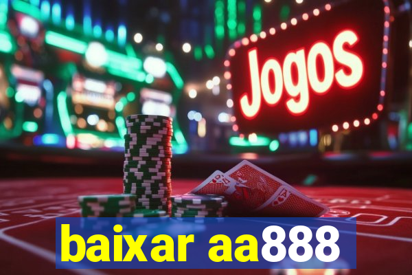 baixar aa888